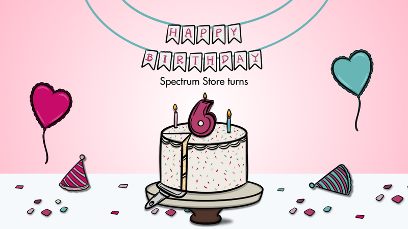 Celebrating Spectrum Store's 6th Birthday