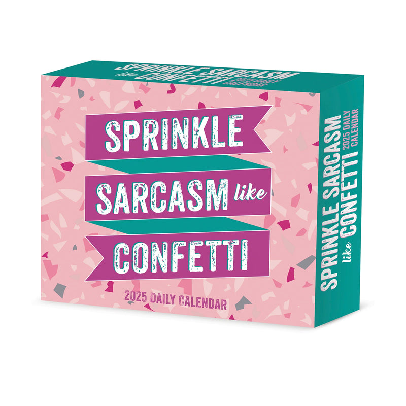 Sprinkle Sarcasm Like Confetti 2025 Box Calendar