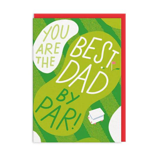 You Are The Best Dad By Par Card